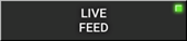 LIVE FEED ON